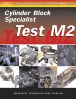 Machinist Test : Machinist Cylinder Block Specialist (Test M2) (Delmar Learning's Ase Test Prep Series)