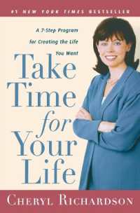 Take Time for Your Life : A 7-Step Program for Creating the Life You Want
