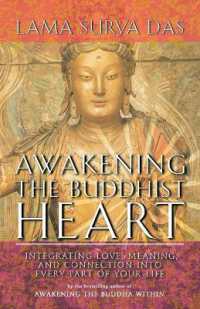 Awakening the Buddhist Heart : Integrating Love, Meaning, and Connection into Every Part of Your Life