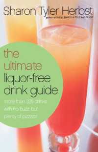 The Ultimate Liquor-Free Drink Guide : More than 325 Drinks with No Buzz but Plenty Pizzazz!