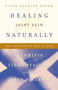 Healing Joint Pain Naturally: Safe and Effective Ways to Treat Arthritis, Fibromyalgia, and Other Joint Diseases