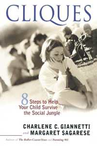 Cliques : Eight Steps to Help Your Child Survive the Social Jungle