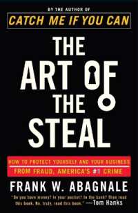 The Art of the Steal : How to Protect Yourself and Your Business from Fraud, America's #1 Crime