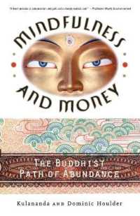 Mindfulness and Money : The Buddhist Path of Abundance