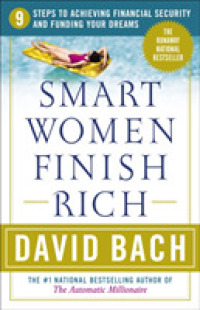 Smart Women Finish Rich : 9 Steps to Achieving Financial Security and Funding Your Dreams （REV UPD）