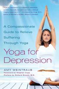 Yoga for Depression : A Compassionate Guide to Relieve Suffering through Yoga