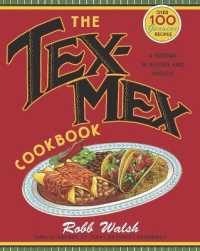 The Tex-Mex Cookbook : A History in Recipes and Photos