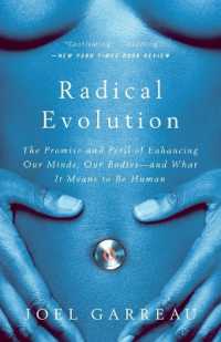 Radical Evolution : The Promise and Peril of Enhancing Our Minds, Our Bodies -- and What It Means to Be Human