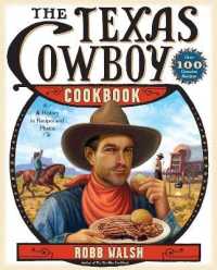 The Texas Cowboy Cookbook : A History in Recipes and Photos
