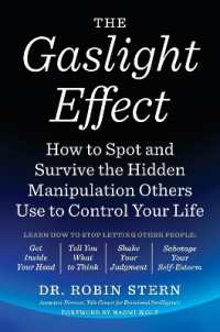 The Gaslight Effect : How to Spot and Survive the Hidden Manipulation Others Use to Control Your Life