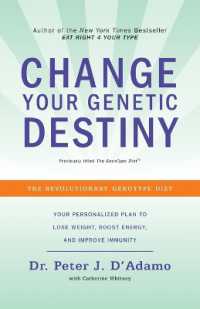 Change Your Genetic Destiny : The Revolutionary Genotype Diet
