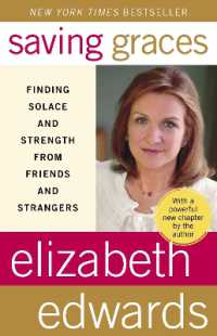 Saving Graces : Finding Solace and Strength from Friends and Strangers