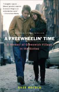 A Freewheelin' Time : A Memoir of Greenwich Village in the Sixties