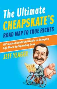 The Ultimate Cheapskate's Road Map to True Riches : A Practical (and Fun) Guide to Enjoying Life More by Spending Less