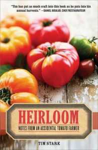 Heirloom : Notes from an Accidental Tomato Farmer （Reprint）