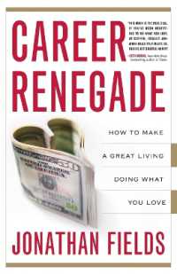 Career Renegade : How to Make a Great Living Doing What You Love