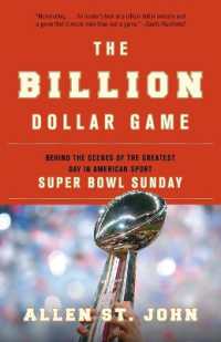 The Billion Dollar Game : Behind the Scenes of the Greatest Day in American Sport - Super Bowl Sunday
