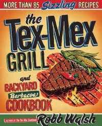 The Tex-Mex Grill and Backyard Barbacoa Cookbook （1ST）