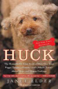 Huck : The Remarkable True Story of How One Lost Puppy Taught a Family--and a Whole Town--About Hope and Happy Endings