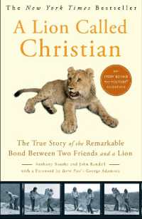『ライオンのクリスチャン』(原書)<br>A Lion Called Christian : The True Story of the Remarkable Bond between Two Friends and a Lion