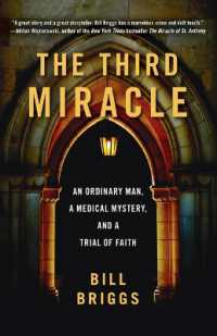 The Third Miracle : An Ordinary Man， a Medical Mystery， and a Trial of Faith