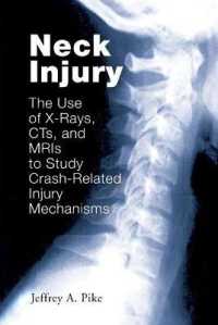 Neck Injury : The Use of X-Rays, CTs, and MRIs to Study Crash-Related Injury Mechanisms (Premiere Series Books)
