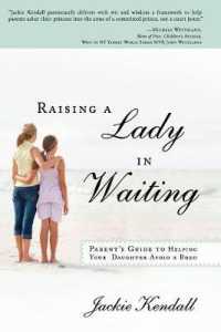 Raising a Lady in Waiting : Parent's Guide to Helping Your Daughter Avoid a Bozo