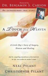 A Touch from Heaven : A Little Boy's Story of Surgery, Heaven, and Healing