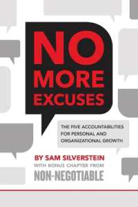 No More Excuses : The Five Accountabilities for Personal and Organizational Growth (No More Excuses Series)