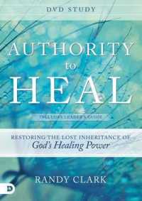Authority to Heal (3-Volume Set) : Restoring the Lost Inheritance of God's Healing Power （DVD）
