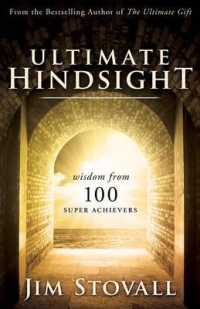 Ultimate Hindsight : Wisdom from 100 Super Achievers