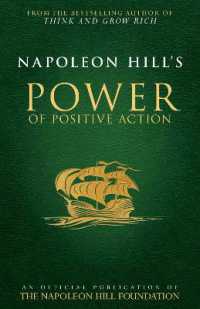 Napoleon Hill's Power of Positive Action (Official Publication of the Napoleon Hill Foundation)