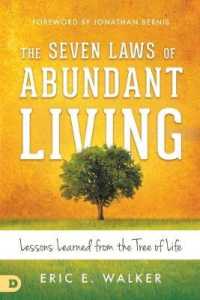 The Seven Laws of Abundant Living : Lessons Learned from the Tree of Life