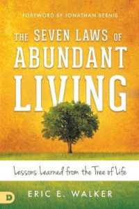 The Seven Laws of Abundant Living : Lessons Learned from the Tree of Life
