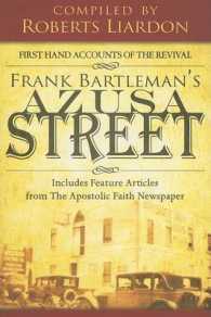 Frank Bartleman's Azusa Street : First Hand Accounts of the Revival （1ST）