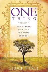 One Thing : How to Keep Your Faith in a World of Chaos （1ST）