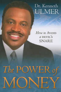 The Power of Money : How to Avoid a Devil's Snare