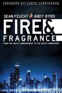 Fire & Fragrance : From the Great Commandment to the Great Commission