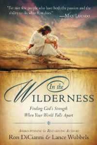 In the Wilderness : Finding God's Strength When Your World Falls Apart