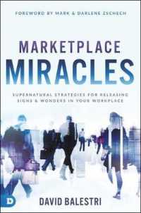 Marketplace Miracles : Supernatural Strategies for Releasing Signs and Wonders in Your Workplace