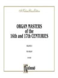 Organ Masters of the 16th & 17th Centuries
