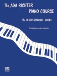 The Ada Richter Piano Course : The Older Student : for Individual or Class Instruction 〈1〉