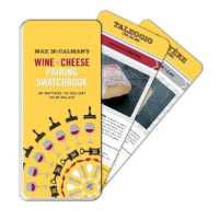 Max McCalman's Wine and Cheese Pairing Swatchbook : 50 Pairings to Delight Your Palate