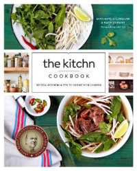 The Kitchn Cookbook : Recipes, Kitchens & Tips to Inspire Your Cooking