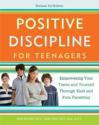 Positive Discipline for Teenagers, Revised 3rd Edition : Empowering Your Teens and Yourself through Kind and Firm Parenting