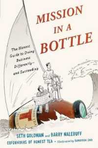 Mission in a Bottle : The Honest Guide to Doing Business Differently--and Succeeding