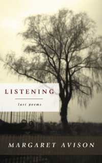 Listening : The Last Poems of Margaret Avison