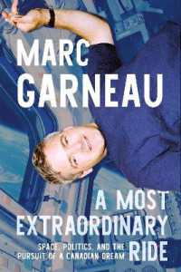 A Most Extraordinary Ride : Space, Politics, and the Pursuit of a Canadian Dream