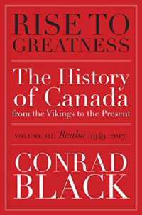 Rise to Greatness, Volume 3: Realm (1949-2014) : The History of Canada from the Vikings to the Present