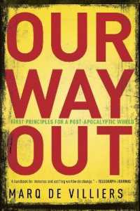 Our Way Out : Principles for a Post-apocalyptic World